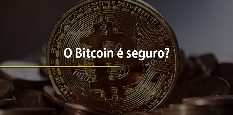 O Bitcoin é seguro?